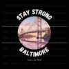 stay-strong-baltimore-resilience-bridge-png