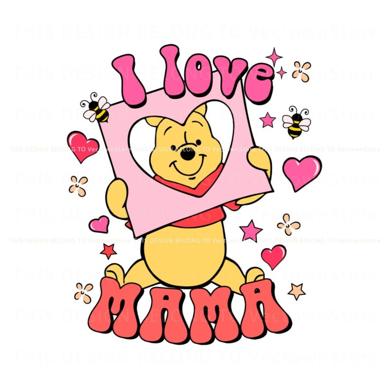 groovy-i-love-mama-winnie-the-pooh-svg