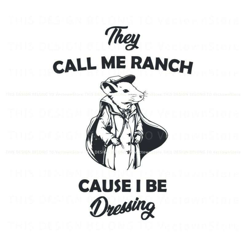they-call-me-ranch-funny-meme-svg
