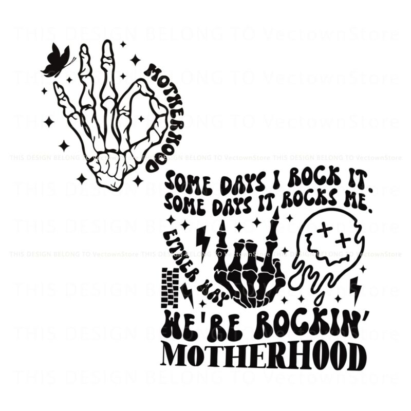 motherhood-some-days-i-rock-it-skeleton-hand-svg