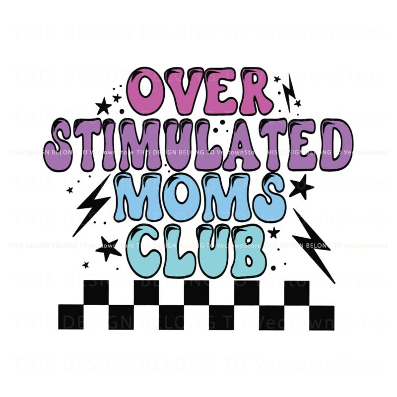 checkered-over-stimulated-moms-club-svg