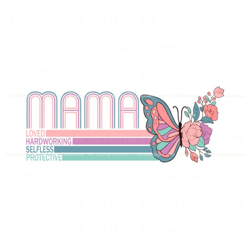 mama-loved-hardworking-selfless-svg