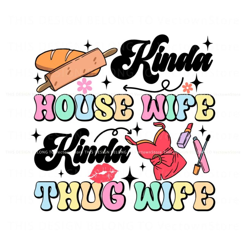 kinda-house-wife-kinda-thug-wife-svg