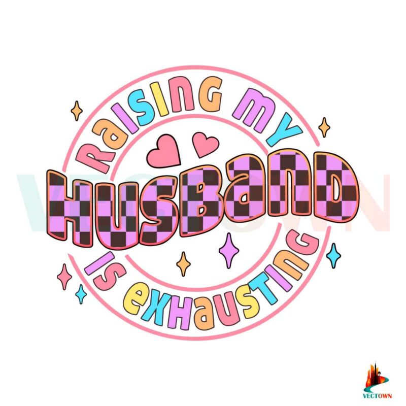 raising-my-husband-is-exhausting-mom-life-svg