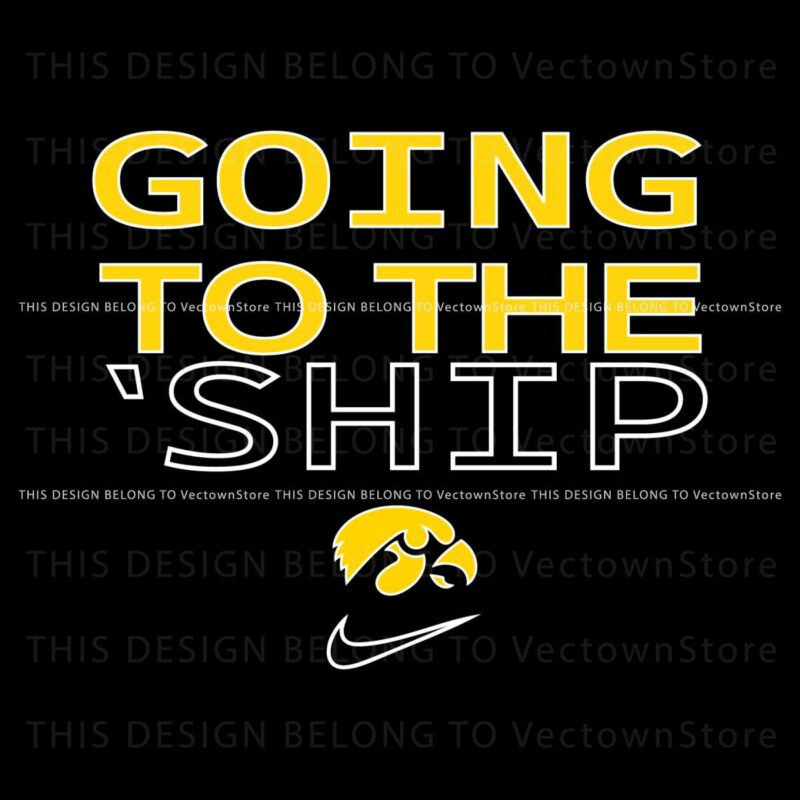 going-to-the-ship-iowa-hawkeyes-svg