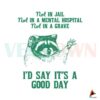 not-in-jail-id-say-its-a-good-day-trash-pandal-svg
