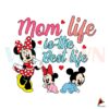 mom-life-is-the-best-life-disney-mama-svg