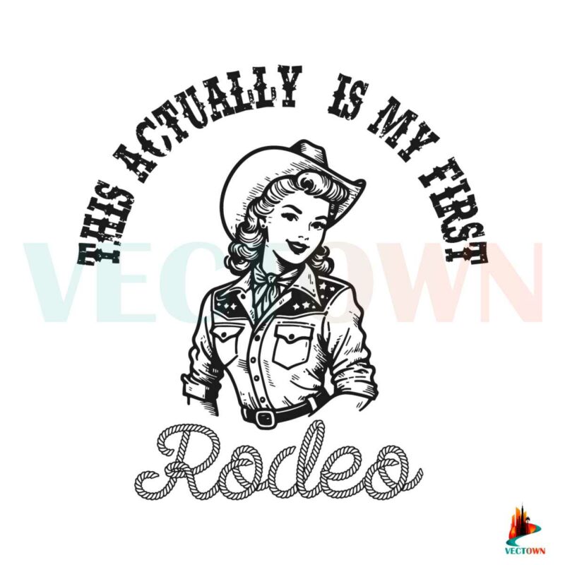 this-actually-is-my-first-rodeo-coastal-cowgirl-svg