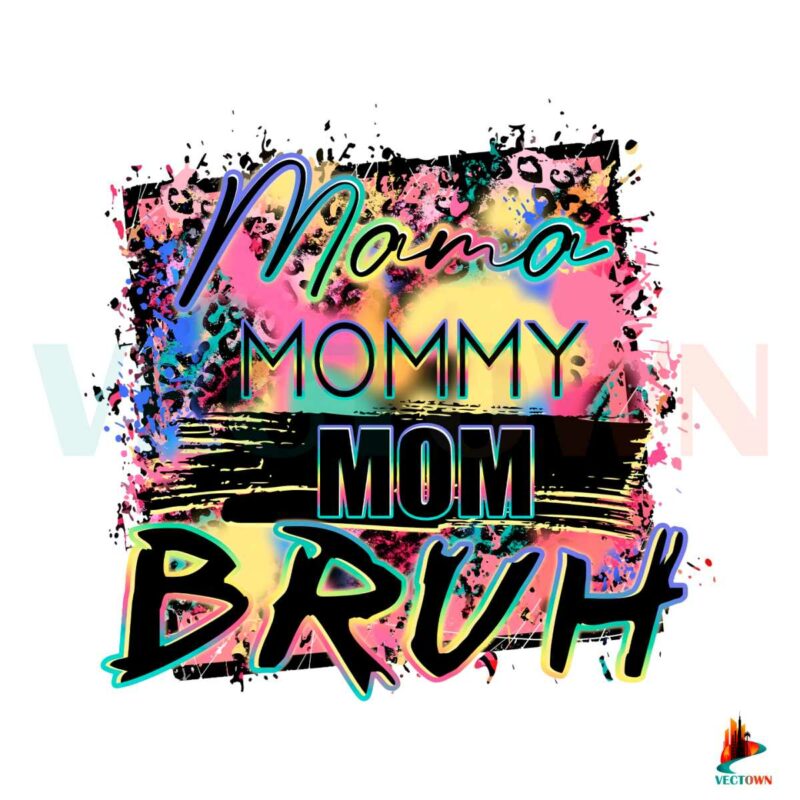 mama-mommy-mom-bruh-happy-mothers-day-png