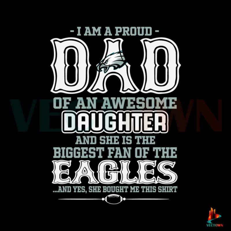 a-proud-dad-of-an-awesome-daughter-eagles-svg