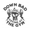 now-im-down-bad-crying-at-the-gym-lyrics-svg