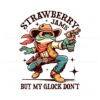 strawberry-jams-but-my-glock-dont-png