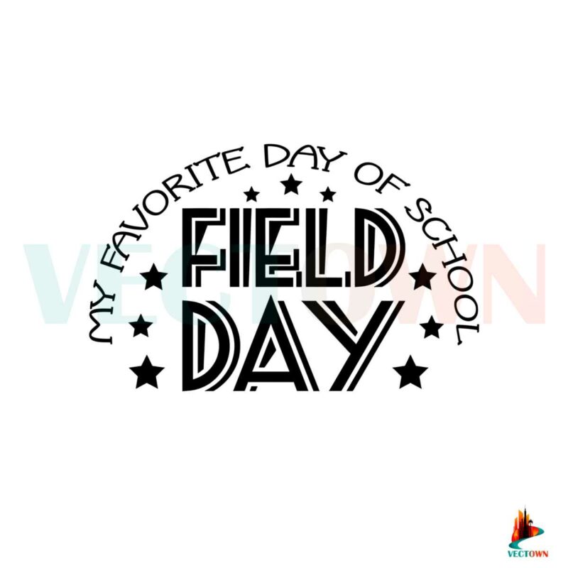 my-favorite-day-of-school-field-day-svg