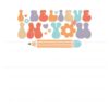 floral-i-believe-in-you-funny-teacher-png