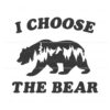 i-choose-the-bear-womens-bear-choice-svg