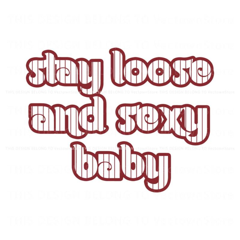 stay-loose-and-sexy-baby-baseball-svg