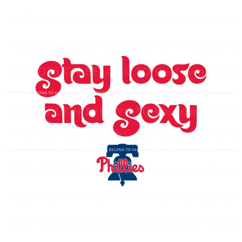 stay-loose-and-sexy-philadelphia-phillies-logo-svg