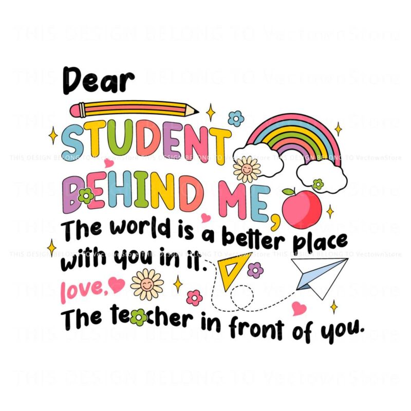 dear-student-behind-me-teacher-motivational-svg