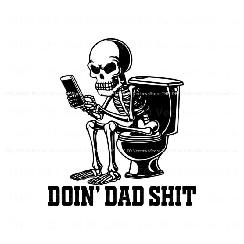 doin-dad-shit-funny-skeleton-daddy-svg