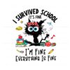 i-survived-school-its-fine-im-fine-svg