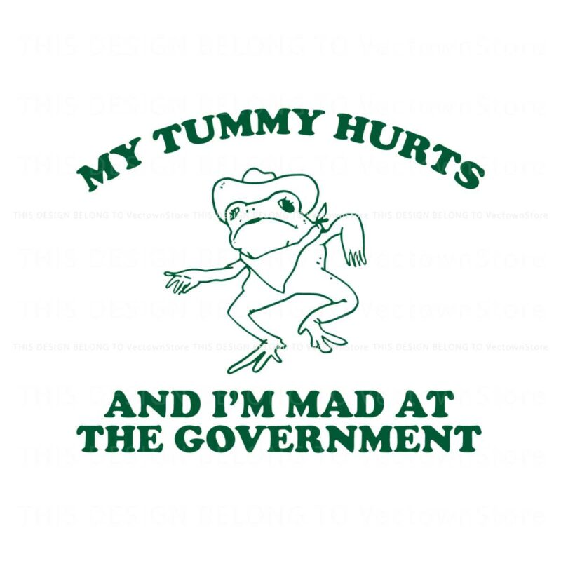 my-tummy-hurts-and-im-mad-at-the-government-svg