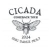 the-cicada-comeback-tour-sing-dance-molt-svg