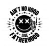 aint-no-hood-like-fatherhood-skeleton-hand-svg