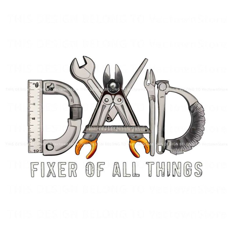 dad-fixer-of-all-things-funny-dad-life-png