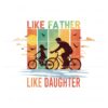 like-father-like-daughter-bicycle-dad-png