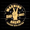 warning-dad-jokes-ahead-proceed-with-caution-svg