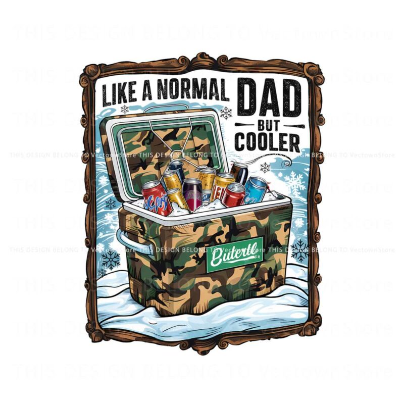 like-a-normal-dad-but-cooler-camouflage-dad-png