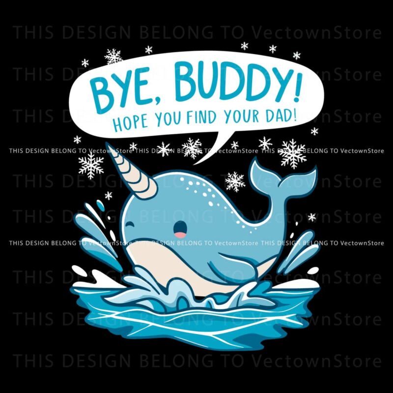 bye-buddy-hope-you-find-your-dad-funny-father-svg