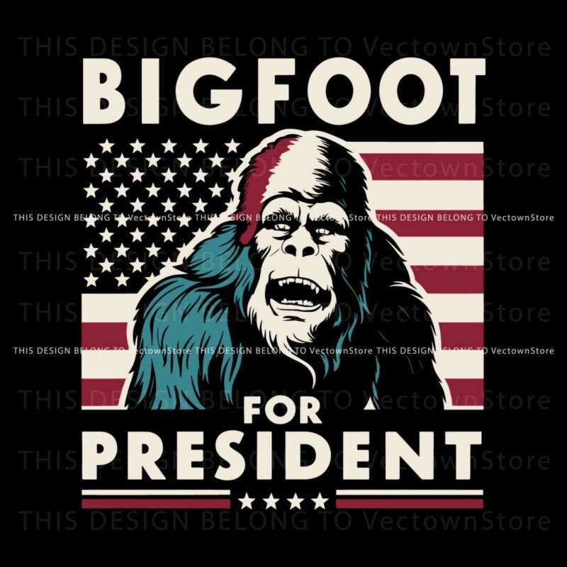 bigfoot-for-president-vote-for-bigfoot-svg