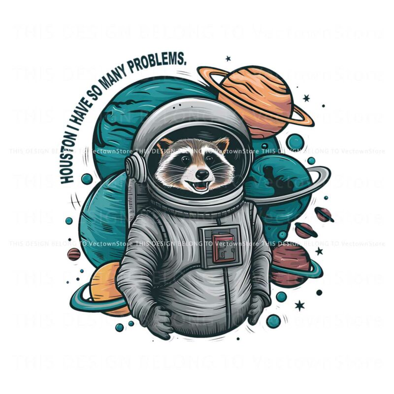 houston-i-have-so-many-problems-raccoon-in-space-png