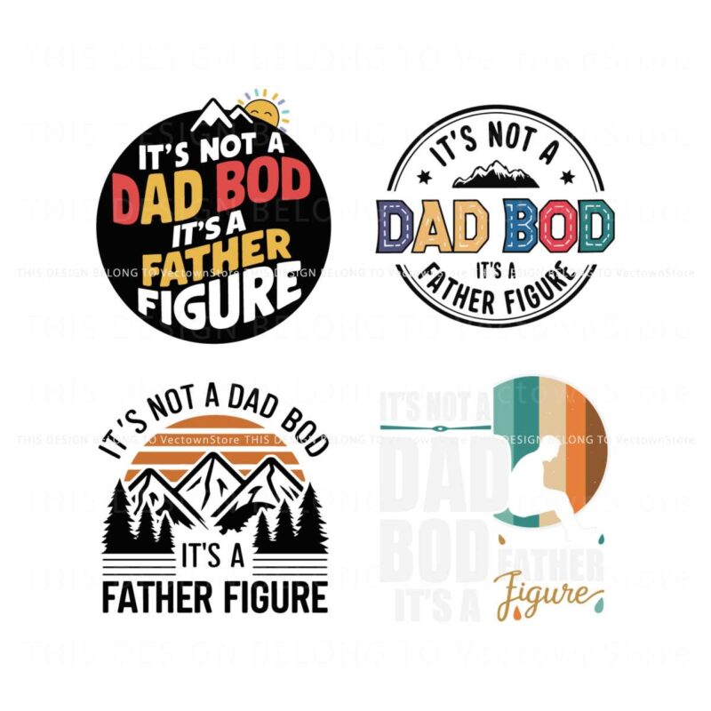 its-not-a-dad-bod-its-a-father-figure-svg-bundle