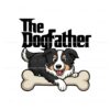 the-dogfather-dunny-dad-life-svg