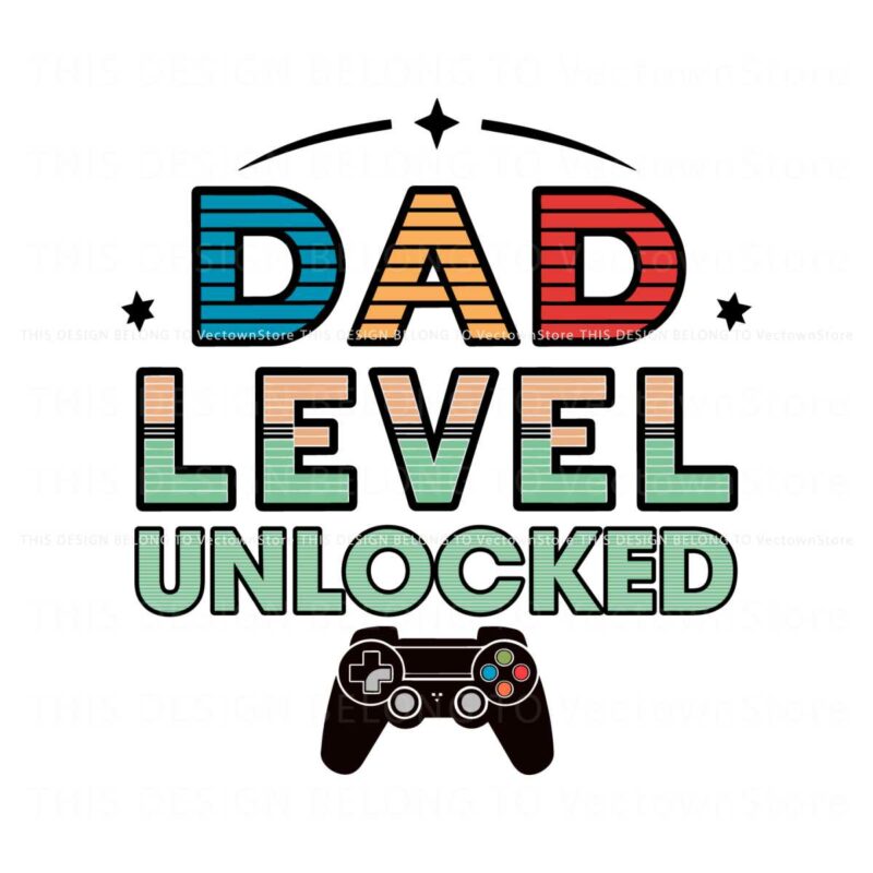 daddy-game-dad-level-unlocked-svg