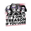 its-only-treason-if-you-lose-american-revolution-svg
