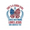 shes-a-good-girl-loves-her-mama-independence-day-svg