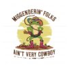misgendering-folks-aint-very-cowboy-pride-frog-svg