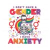 lgbt-i-dont-have-a-gender-i-have-anxiety-svg