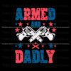 armed-and-dadly-patriotic-dad-svg