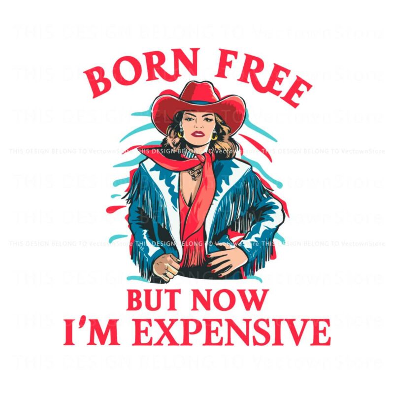 patriotic-cowgirl-born-free-but-now-im-expensive-svg