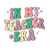 in-my-teacher-era-funny-teaching-png
