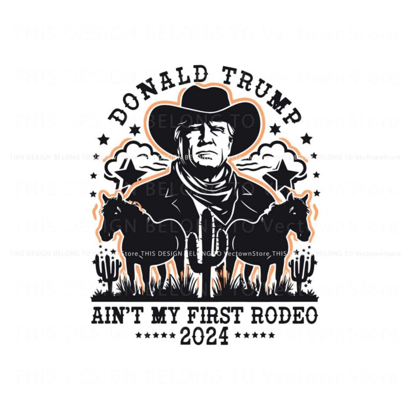 vintage-donald-trump-aint-my-first-rodeo-svg