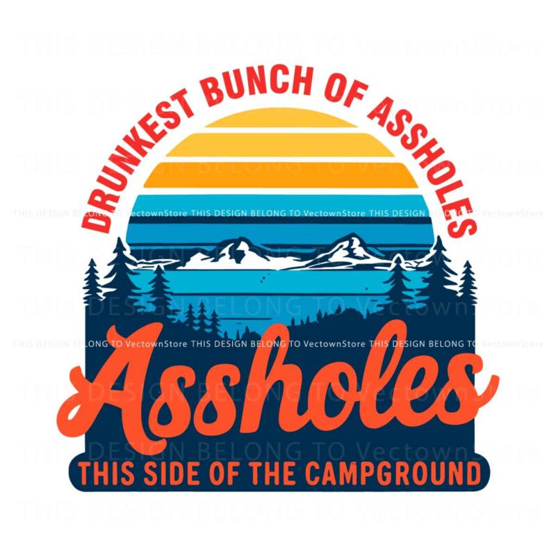 vintage-drunkest-bunch-of-assholes-camp-crew-svg