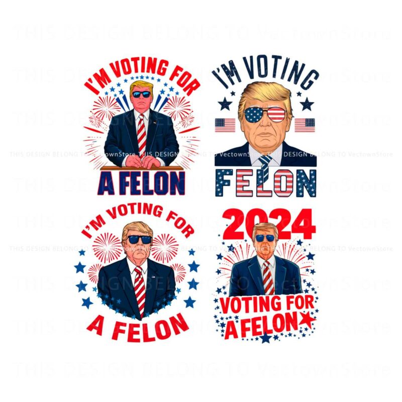 im-voting-for-a-felon-donald-trump-png-bundle