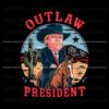funny-outlaw-president-2024-election-png
