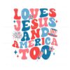 loves-jesus-and-america-too-patriotic-christian-svg