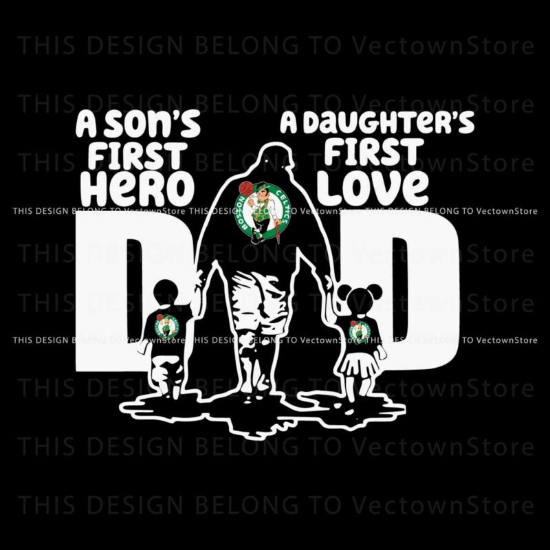 boston-celtics-a-sons-first-hero-dad-svg